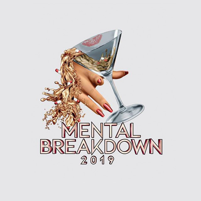 Mental Breakdown 2019