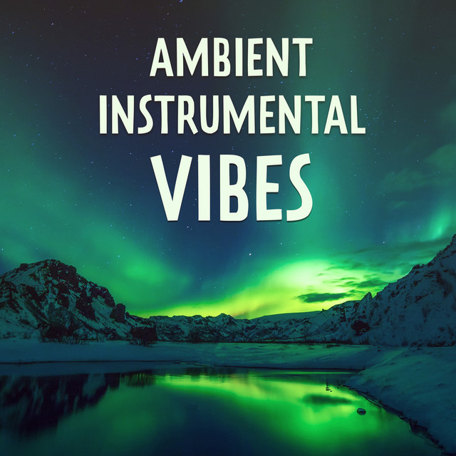 Ambient Instrumental Vibes cover art