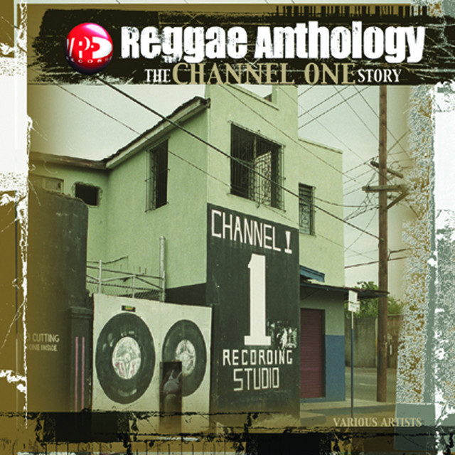 洋楽 REGGAE ANTHOLOGY THE CHANNEL ONE STORY Reggae Anthology - The Channel One Story - Compilation by Various