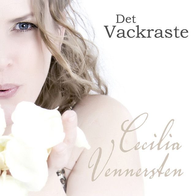 Det Vackraste Single By Cecilia Vennersten Spotify
