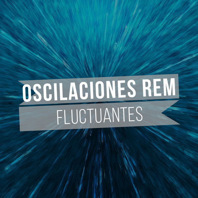 Oscilaciones REM Fluctuantes cover art