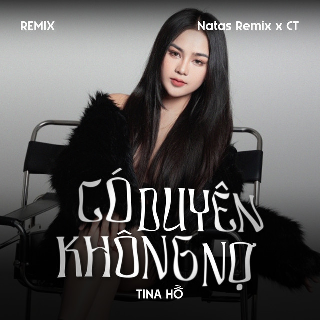 Có Duyên Không Nợ - Remix