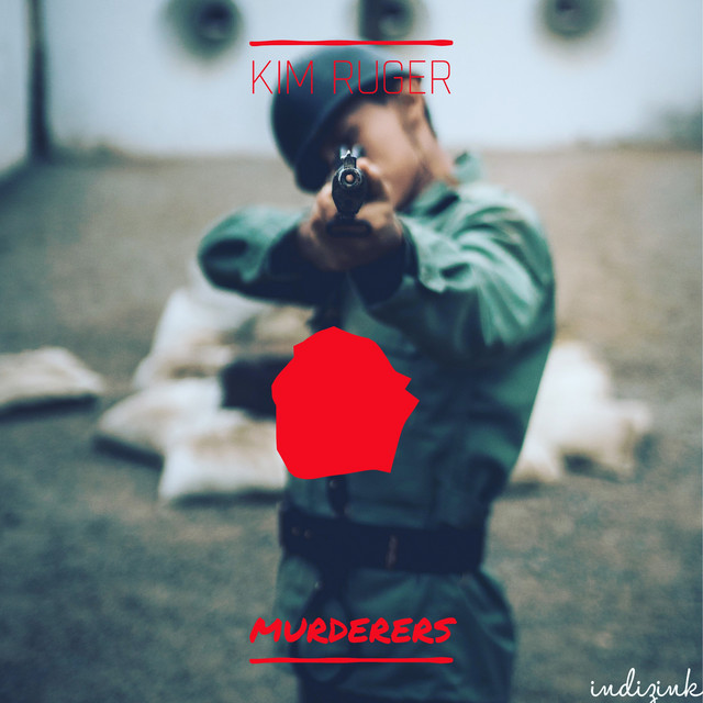 Murderers – música e letra de KIM RUGER | Spotify
