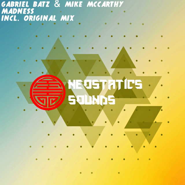 Gabriel Batz, Mike McCarthy – Madness - Original Mix