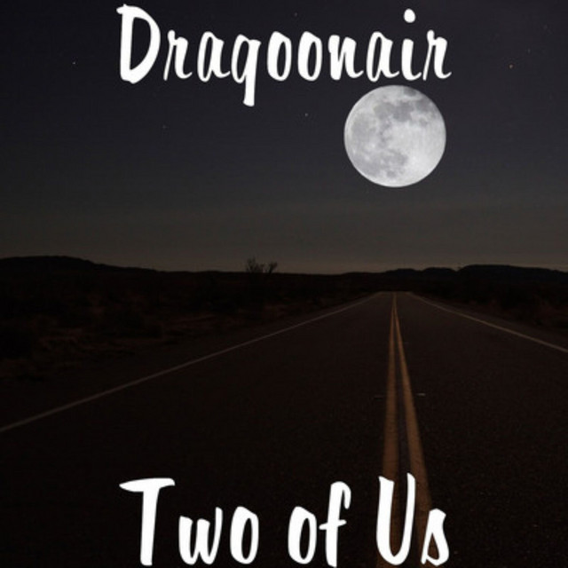 Two Of Us (Radio edit) - song and lyrics by Dragoonair | Spotify