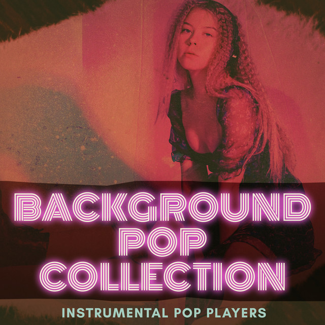 Background Pop Collection - Album by Instrumental Pop Players | Spotify