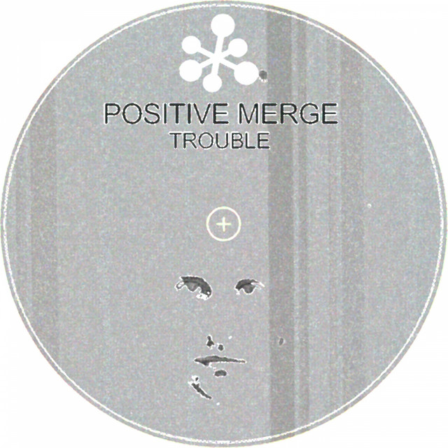 Cover art for Positive Merge — Trouble EP
