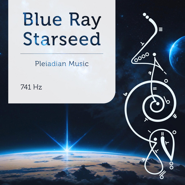 Pleiadian Music – Blue Ray Starseed 741 Hz