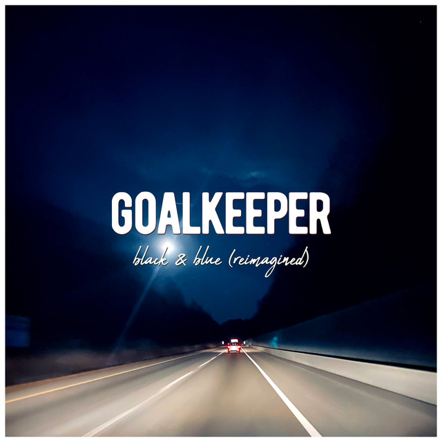 Black & Blue (Reimagined) by Goalkeeper