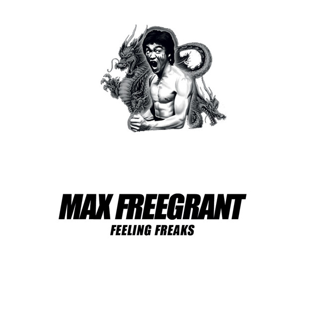 Обкладинка: Feeling Freaks — Max Freegrant
