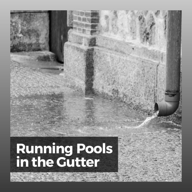 Running Pools in the Gutter - Album by The Sound Of The Rain | Spotify