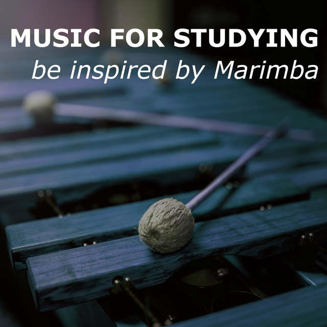 Music For Studying (be inspired by Marimba) cover art