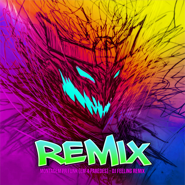 Montagem Pr Funk (Em 4 Paredes) - DJ Feeling Remix