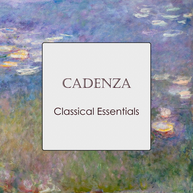 "Cadenza - Classical Essentials"