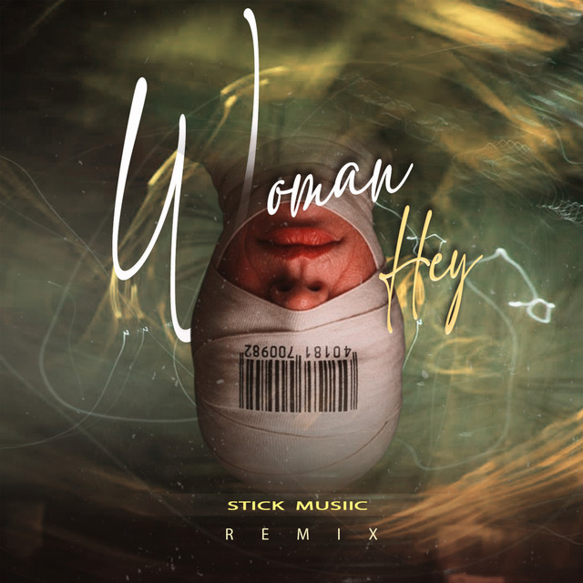 Woman Hey - Remix