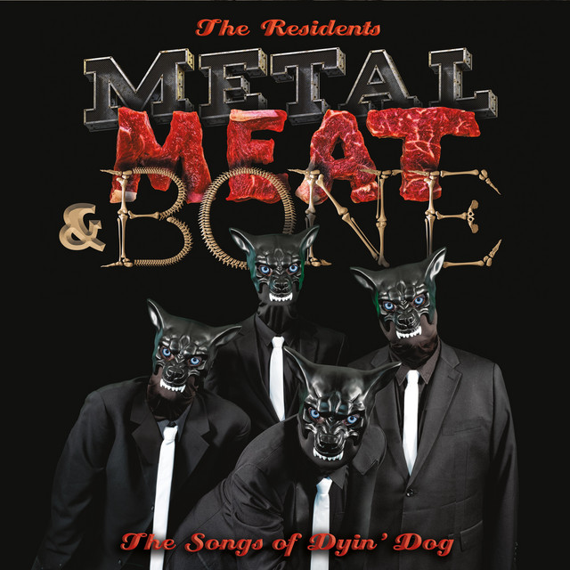 Metal, Meat & Bone: The Songs Of Dyin