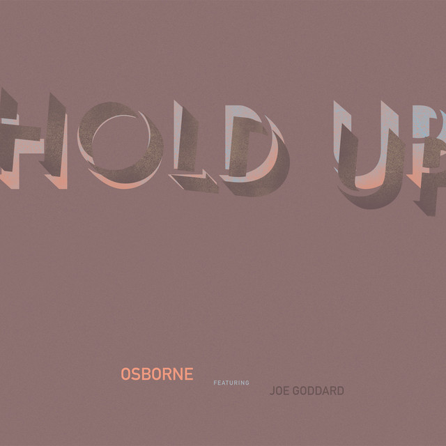 Hold Up (feat. Joe Goddard) cover art