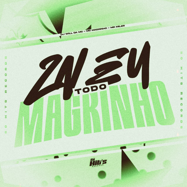 ZN eu Todo Magrinho