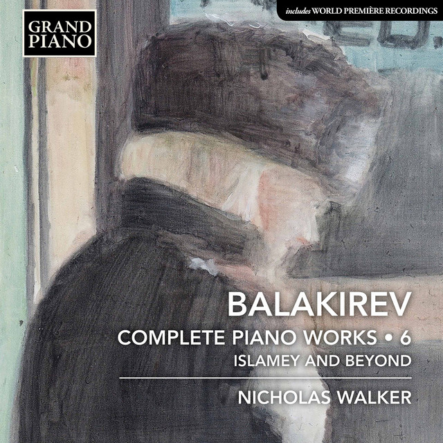 Balakirev: Complete Piano Works, Vol. 6 cover art