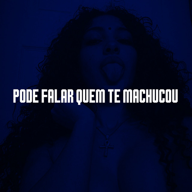PODE FALAR QUEM TE MACHUCOU