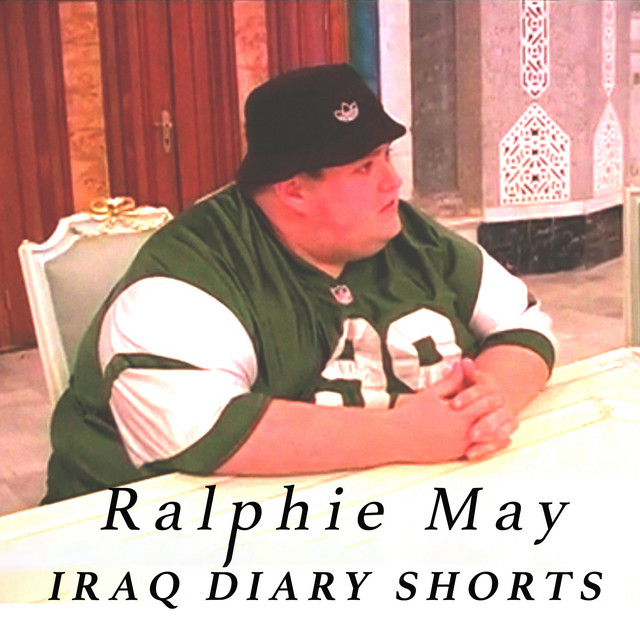 Ralphie May Iraq Diary Shorts 2 - song and lyrics by Ralphie May | Spotify