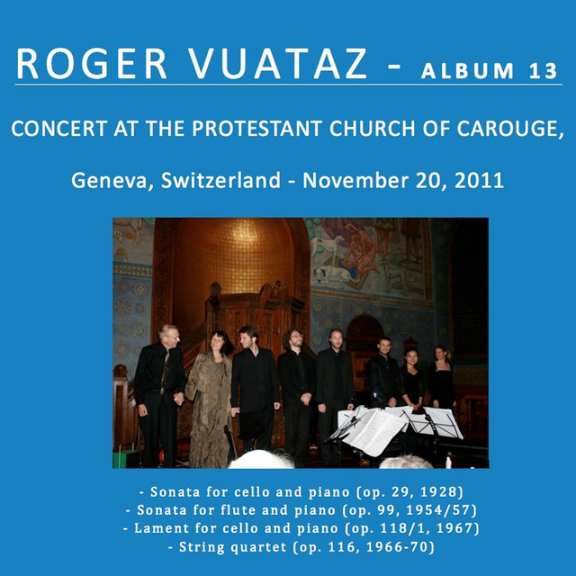 Roger Vuataz: Album No. 13 - Concert at the Protestant Church of Carouge, Geneva, Switzerland: November 20, 2011