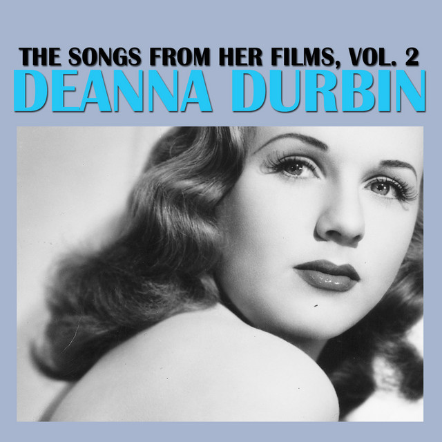 The Songs From Her Films, Vol. 2 - Album by Deanna Durbin | Spotify