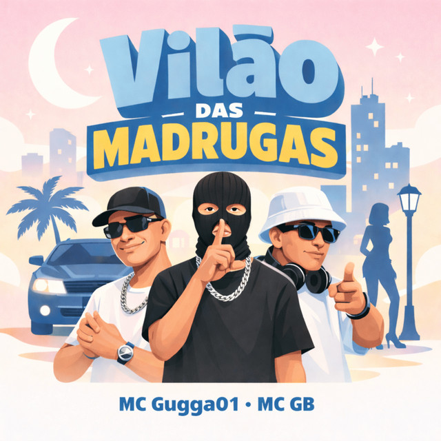 Vilão Das MADRUGAS