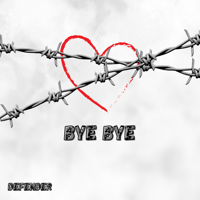 Обкладинка: Bye Bye — Defender