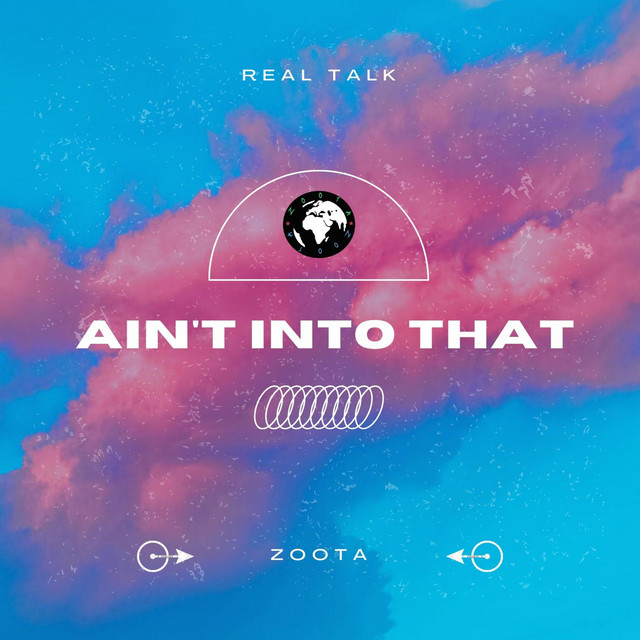 Ain't Into That - Single by zoota | Spotify