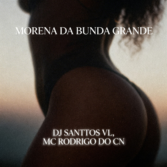 MORENA DA BUNDA GRANDE