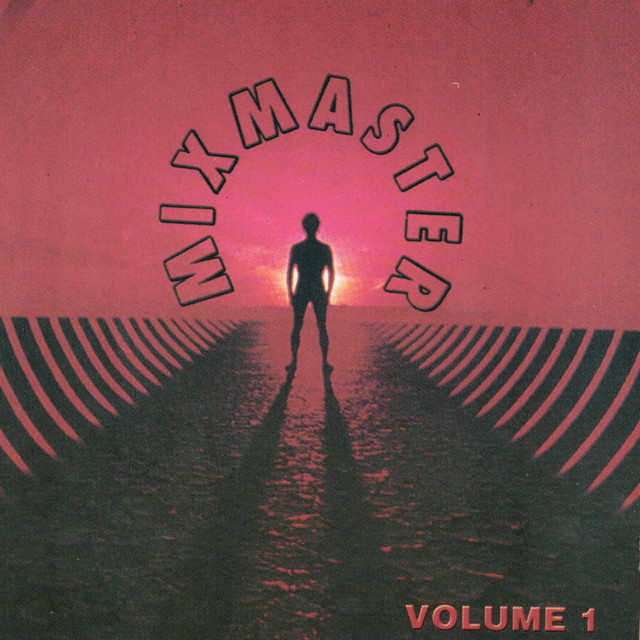 Mixmaster Vol 1 - Album by Mixmaster | Spotify