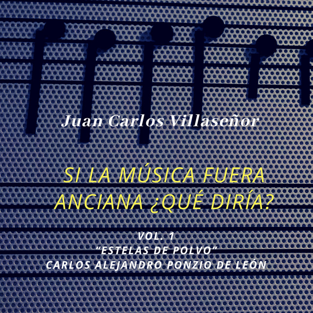 Si la música fuera anciana ¿Qué diría?, Vol. 1
