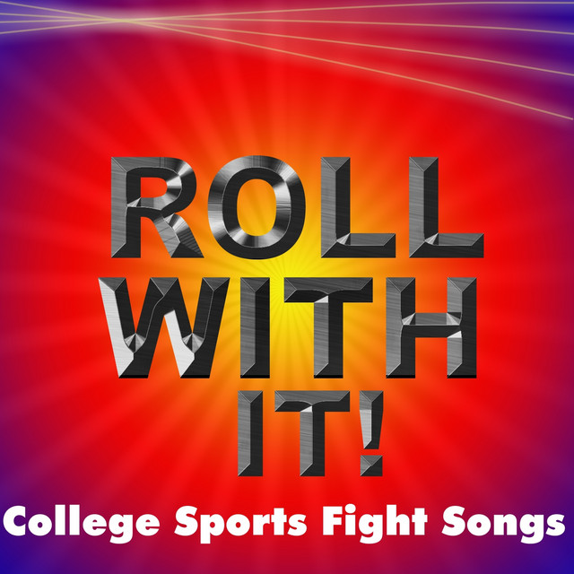 Ncaa Roll with It College Sports Fight Songs cover art