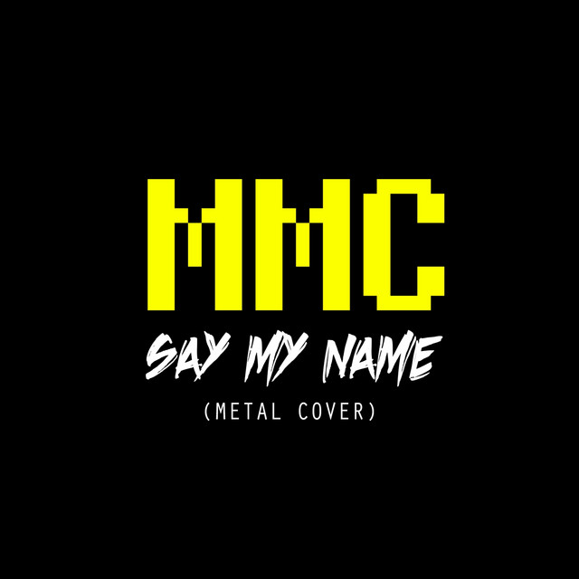 Say My Name (Metal Cover)