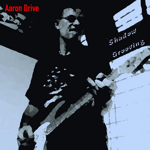 Shadow Grooving - Album by Aaron Drive | Spotify
