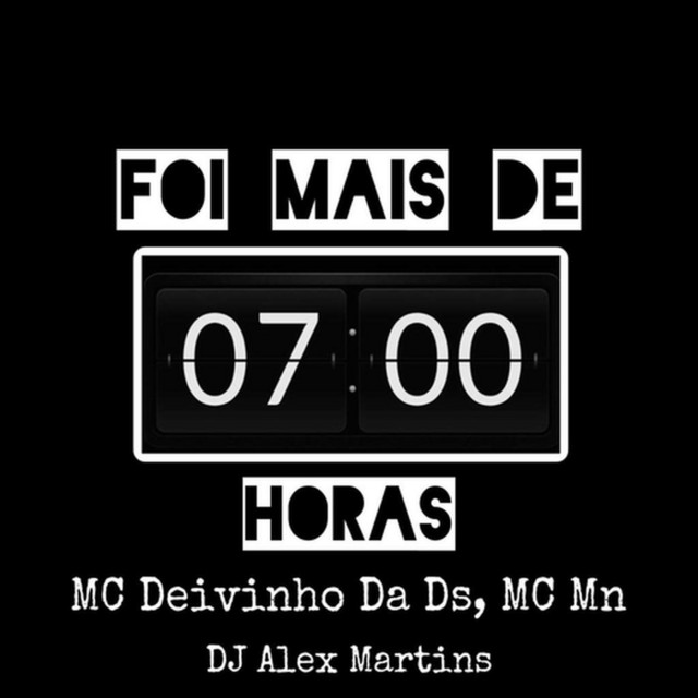 Foi Mais De 7 Horas