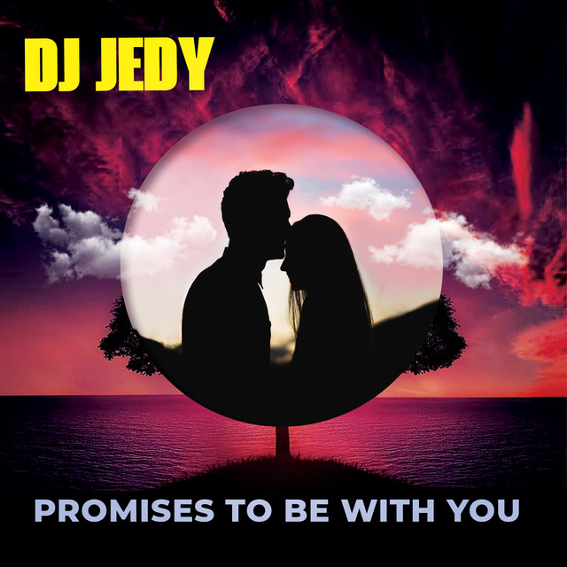 Обкладинка: Promises to Be with You — DJ JEDY