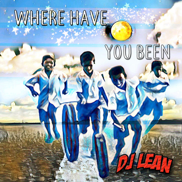Where Have You Been - Single by DJ Lean | Spotify