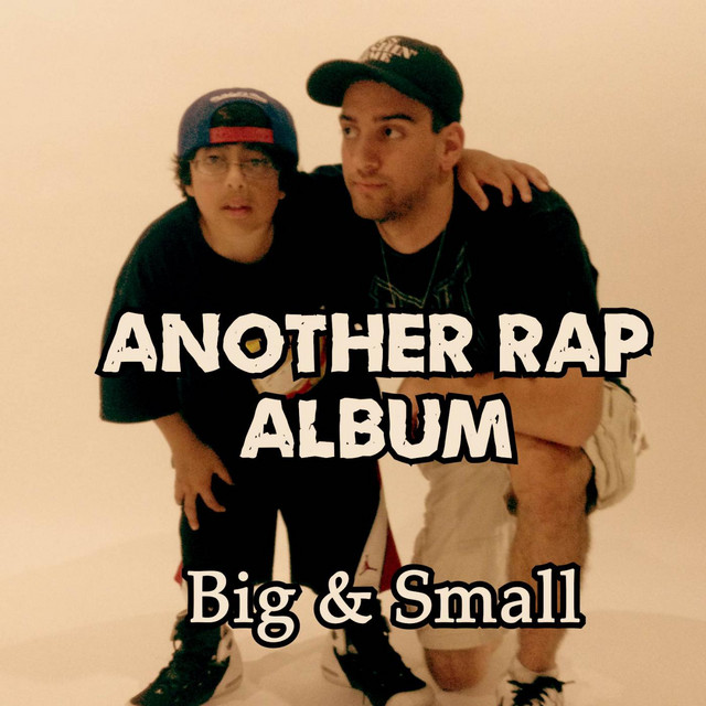 Another Rap Album - EP by Big & Small | Spotify