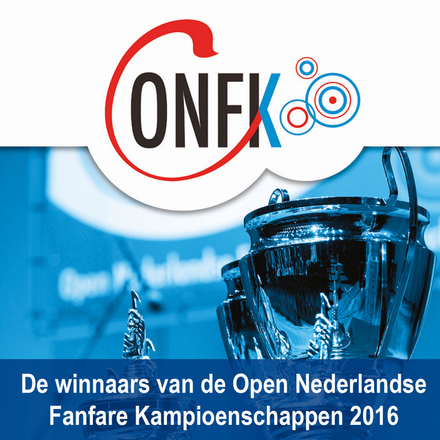 De Winnaars van de Open Nederlandse Fanfare Kampioenschappen 2016 cover art