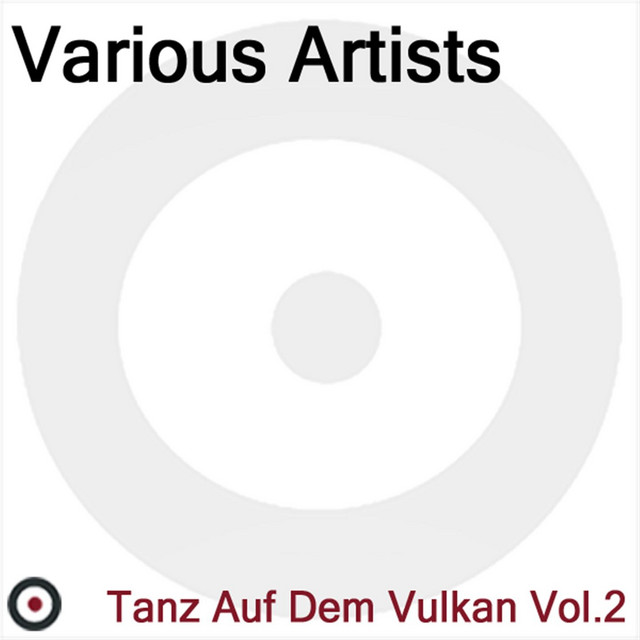 Tanz Auf Dem Vulkan Vol. 2 - Compilation by Various Artists | Spotify