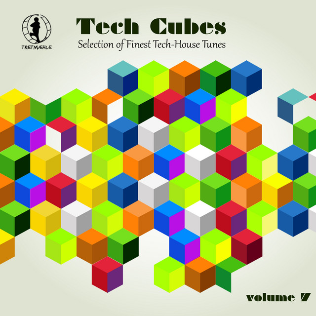 Tech Cubes, Vol. 7 - Selection of Finest Tech-House Tunes ...