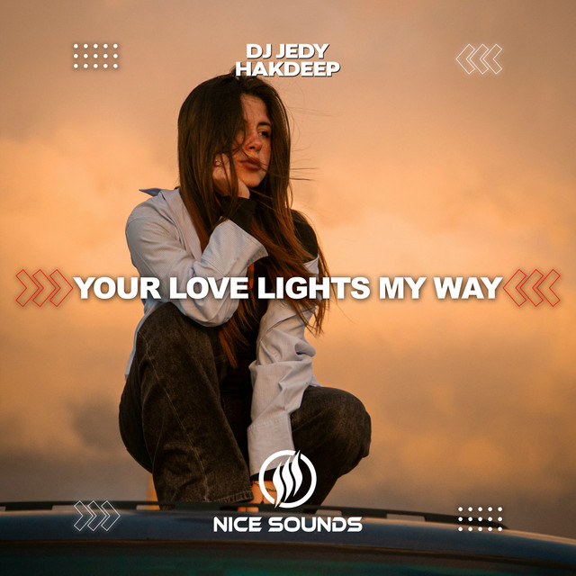 Cover art: Your Love Lights My Way — DJ JEDY
