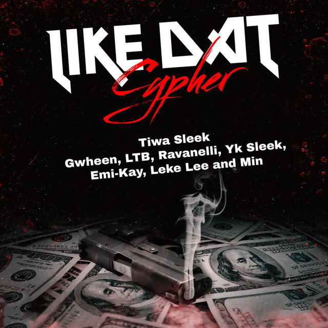 Like Dat (Cypher)