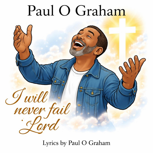 I WILL NEVER FAIL LORD