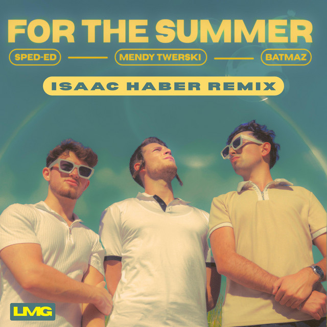 For The Summer - ISAAC HABER Remix