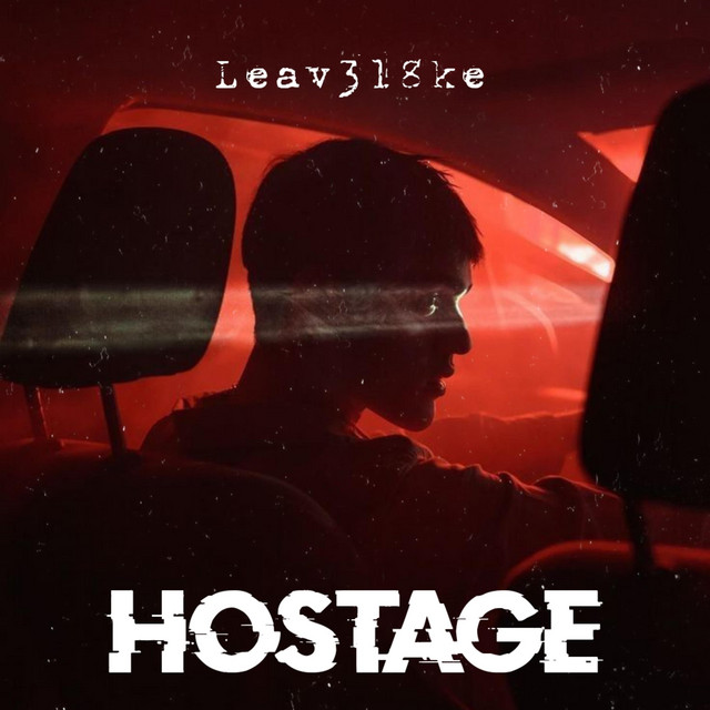 Обкладинка: Hostage — Leav3l8ke