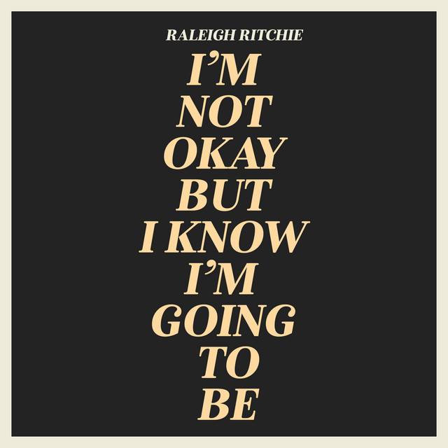 I’m Not Okay But I Know I’m Going To Be