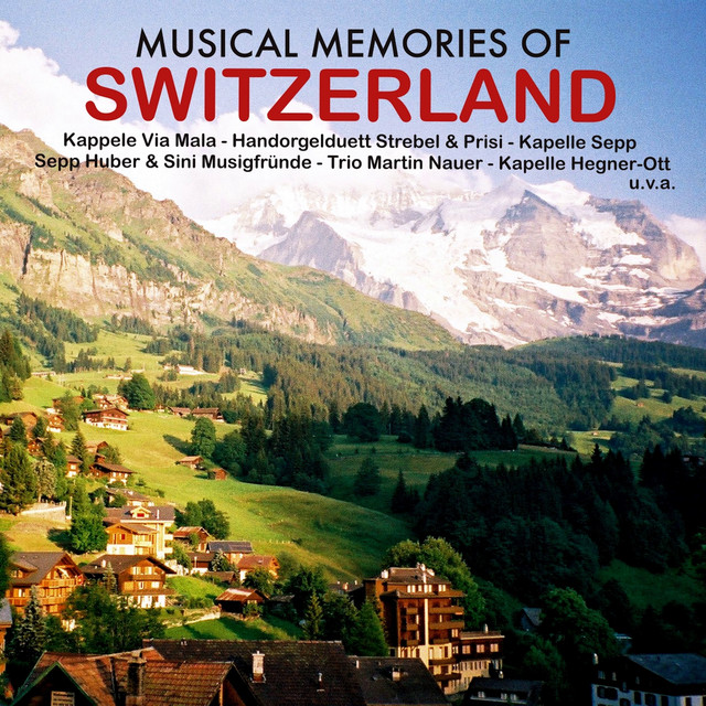 Musical Memories of Switzerland ‑「コンピレーション」by ヴァリアス